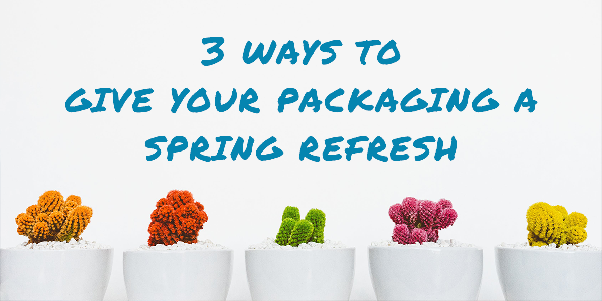 Three Ways to Give Your Packaging a Spring Refresh