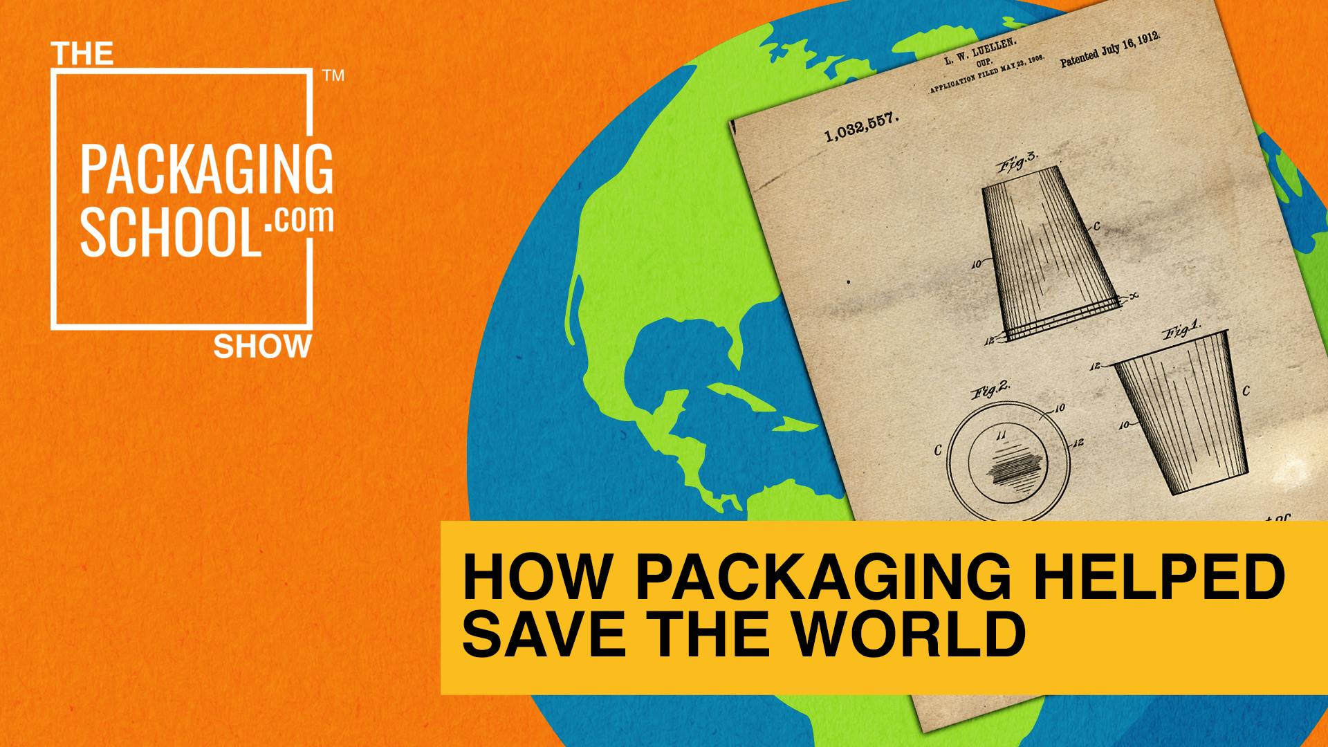 How Packaging Helped Save the World